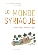 Monde syriaque (Le)